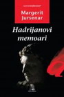 HADRIJANOVI MEMOARI - Margerit Jursenar | novaknjiga.com - Katalog prodavnica - Crna Gora