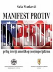 MANIFEST PROTIV IMPERIJE - Saša Marković | novaknjiga.com - Katalog prodavnica - Crna Gora