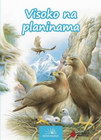 VISOKO NA PLANINAMA - Grupa autora | novaknjiga.com - Katalog prodavnica - Crna Gora