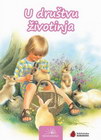 U DRUŠTVU ŽIVOTINJA - Grupa autora | novaknjiga.com - Katalog prodavnica - Crna Gora