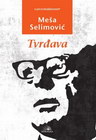 tvrdjava - Meša Selimović | novaknjiga.com - Katalog prodavnica - Crna Gora