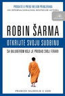 OTKRIJTE SVOJU SUDBINU - Robin Šarma | novaknjiga.com - Katalog prodavnica - Crna Gora