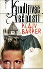 KRADLJIVAC VEČNOSTI - Klajv Barker | novaknjiga.com - Katalog prodavnica - Crna Gora