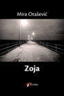 ZOJA - Mira Otašević | novaknjiga.com - Katalog prodavnica - Crna Gora