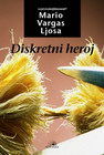 DISKRETNI HEROJ - Mario Vargas Ljosa | novaknjiga.com - Katalog prodavnica - Crna Gora