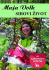SIROV ŽIVOT - Maja Volk | novaknjiga.com - Katalog prodavnica - Crna Gora