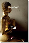 TAI - Goran Gocić | novaknjiga.com - Katalog prodavnica - Crna Gora