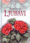 MOJOJ PRAVOJ LJUBAVI - Helen Exley | novaknjiga.com - Katalog prodavnica - Crna Gora