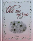 VOLI ME NEŽNO - Slobodan Šorgić | novaknjiga.com - Katalog prodavnica - Crna Gora