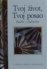 TVOJ ŽIVOT TVOJ POSAO - Helen Eksli | novaknjiga.com - Katalog prodavnica - Crna Gora