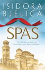 SPAS - Isidora Bjelica | novaknjiga.com - Katalog prodavnica - Crna Gora