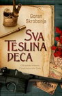 SVA TESLINA DECA - Goran Skrobonja | novaknjiga.com - Katalog prodavnica - Crna Gora