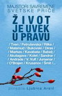 ŽIVOT JE UVEK U PRAVU - Grupa autora | novaknjiga.com - Katalog prodavnica - Crna Gora