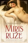 MIRIS RUŽE - Darija Haron | novaknjiga.com - Katalog prodavnica - Crna Gora