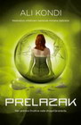 PRELAZAK - Ali Kondi | novaknjiga.com - Katalog prodavnica - Crna Gora