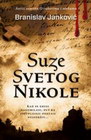 SUZE SVETOG NIKOLE - Branislav Janković | novaknjiga.com - Katalog prodavnica - Crna Gora