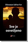 SVE JE OSVETLJENO - Džonatan Safran For | novaknjiga.com - Katalog prodavnica - Crna Gora