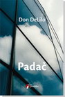PADAČ - Don DeLilo | novaknjiga.com - Katalog prodavnica - Crna Gora