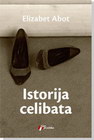 ISTORIJA CELIBATA - Elizabet Abot | novaknjiga.com - Katalog prodavnica - Crna Gora