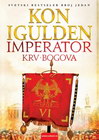 IMPERATOR-KRV BOGOVA - Kon Igulden | novaknjiga.com - Katalog prodavnica - Crna Gora