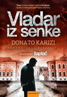 VLADAR IZ SENKE - Donato Karizi | novaknjiga.com - Katalog prodavnica - Crna Gora