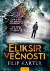 ELIKSIR VEČNOSTI - Filip Karter | novaknjiga.com - Katalog prodavnica - Crna Gora