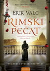 RIMSKI PEČAT - Erik Valc | novaknjiga.com - Katalog prodavnica - Crna Gora