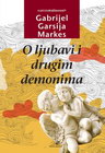 O LJUBAVI I DRUGIM DEMONIMA - Gabrijel Garsija Markes | novaknjiga.com - Katalog prodavnica - Crna Gora