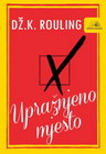 UPRAŽNJENO MJESTO - Dž. K. Rouling | novaknjiga.com - Katalog prodavnica - Crna Gora