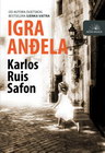 IGRA ANđELA - Karlos Ruis Safon | novaknjiga.com - Katalog prodavnica - Crna Gora