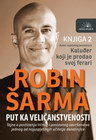 PUT KA VELIČANSTVENOSTI II - Robin Šarma | novaknjiga.com - Katalog prodavnica - Crna Gora