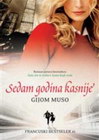 SEDAM GODINA KASNIJE - Gijom Muso | novaknjiga.com - Katalog prodavnica - Crna Gora