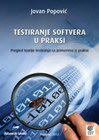 TESTIRANJE SOFTVERA U PRAKSI - Jovan Popović | novaknjiga.com - Katalog prodavnica - Crna Gora