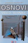 OSNOVI VIDEO TEHNIKE - Slobodan Zdravković | novaknjiga.com - Katalog prodavnica - Crna Gora
