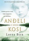 ANđELI U MOJOJ KOSI - Lorna Birn | novaknjiga.com - Katalog prodavnica - Crna Gora