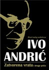 ZATVORENA VRATA I DRUGE PRIČE - Ivo Andrić | novaknjiga.com - Katalog prodavnica - Crna Gora