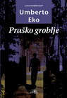 PRAŠKO GROBLJE  - Umberto Eko | novaknjiga.com - Katalog prodavnica - Crna Gora