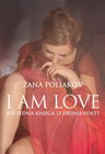 I AM LOVE - Žana Poliakov | novaknjiga.com - Katalog prodavnica - Crna Gora