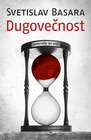 DUGOVEČNOST - Svetislav Basara | novaknjiga.com - Katalog prodavnica - Crna Gora