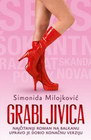 GRABLJIVICA - Simonida Milojković | novaknjiga.com - Katalog prodavnica - Crna Gora