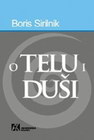 O TELU I DUŠI - Boris Sirilnik | novaknjiga.com - Katalog prodavnica - Crna Gora