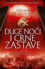 DUGE NOĆI I CRNE ZASTAVE - Dejan Stojiljković | novaknjiga.com - Katalog prodavnica - Crna Gora