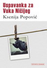 USPAVANKA ZA VUKA NIČIJEG - Ksenija Popović | novaknjiga.com - Katalog prodavnica - Crna Gora
