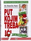 PUT KOJIM TREBA IĆI - Momčilo Matić | novaknjiga.com - Katalog prodavnica - Crna Gora