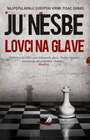 LOVCI NA GLAVE - Ju Nesbe | novaknjiga.com - Katalog prodavnica - Crna Gora