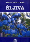 ŠLJIVA - Petar Mišić | novaknjiga.com - Katalog prodavnica - Crna Gora