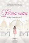PISMA VETRU - Ksenija Pavlović | novaknjiga.com - Katalog prodavnica - Crna Gora