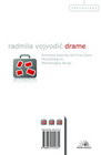 DRAME RADMILA VOJVODIĆ - Radmila Vojvodić | novaknjiga.com - Katalog prodavnica - Crna Gora