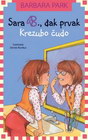 SARA B. SAVIĆ đAK PRVAK KREZUBO ČUDO - Barbara Park | novaknjiga.com - Katalog prodavnica - Crna Gora