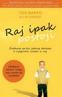 RAJ IPAK POSTOJI - Tod Barpo i Lin Vinsent | novaknjiga.com - Katalog prodavnica - Crna Gora